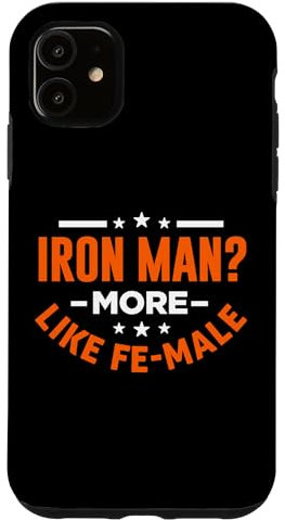 iPhone 11 Iron Man? More Like Fe-Male Case