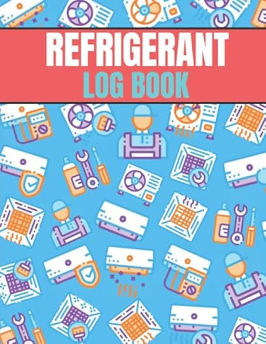 Refrigerant log book: refrigerant tracking log book, keep a record of 220 works carried out for HVAC Technicians, gift for hvac tech guys