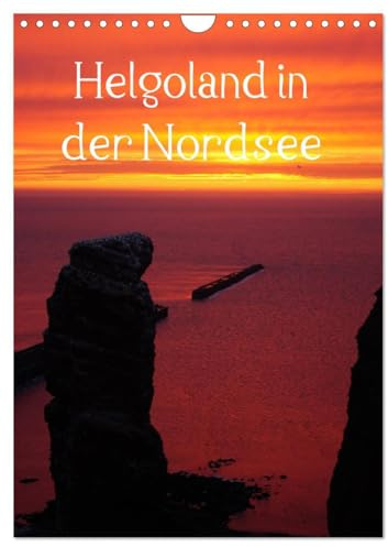 Helgoland in der Nordsee (Wandkalender 2026 DIN A4 hoch), CALVENDO Monatskalender: Hochseeinsel Helgoland in der Nordseemit seiner einzigartigen Natur und Architektur (CALVENDO Natur)