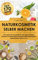 Naturkosmetik selber machen: Die ideale DIY Kosmetik für den ganzen Körper Rezepte für Badekugeln Gesichtsmasken Massageöle Lippenbalsam Seifen u.v.m.