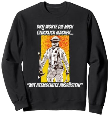 Atemschutzmaske Feuerwehrmann Feuerwehrmann Feuerwehrmann Sweatshirt