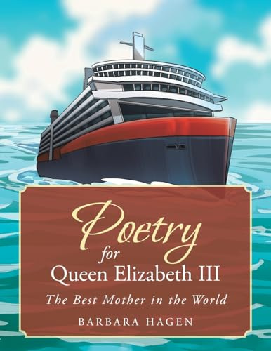 Poetry for Queen Elizabeth III: The Best Mother in the World