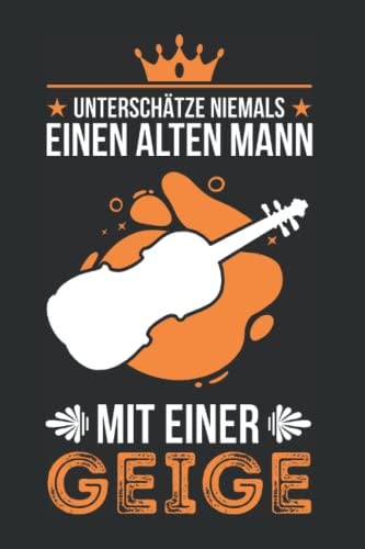Geige Notizbuch: Geige Alter Mann Violine Geiger / 6x9 Zoll / 120 linierte Seiten
