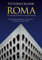 Roma. Dal Rinascimento ai giorni nostri (Italian Edition)