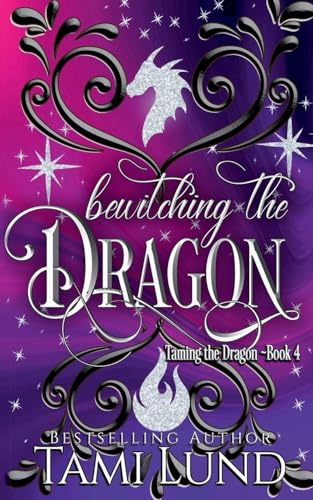Bewitching the Dragon (Taming the Dragon, Band 4)