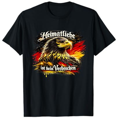 Heimatliebe ist kein Verbrechen - Adler Schwarz Rot Gold T-Shirt