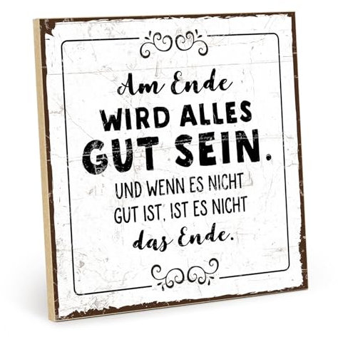 TypeStoff Holzschild mit Spruch – AM ENDE WIRD ALLES GUT SEIN – im Vintage-Look mit Zitat als Geschenk und Dekoration zum Thema Geduld, Ausdauer, Warten und Ergebnisse - HS-00218