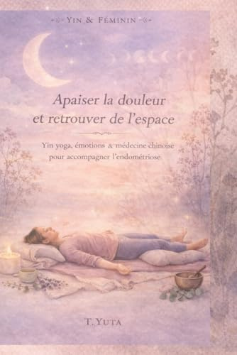 Apaiser l'endométriose: Yin yoga, stabilité & médecine chinoise (INCARNER)