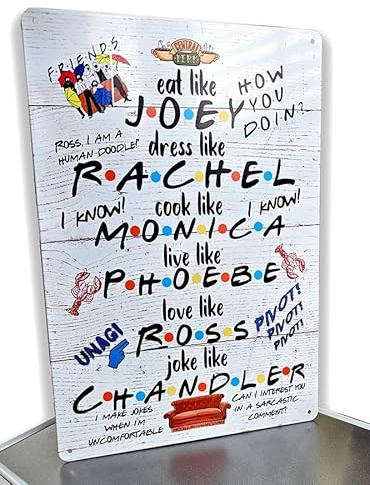 Friends TV Show Metal Sign, Joey, Rachel, Monica, Phoebe, Ross, Chandler, Friends lover gift
