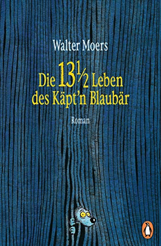 Die 13 1/2 Leben des Käpt'n Blaubär: Roman -