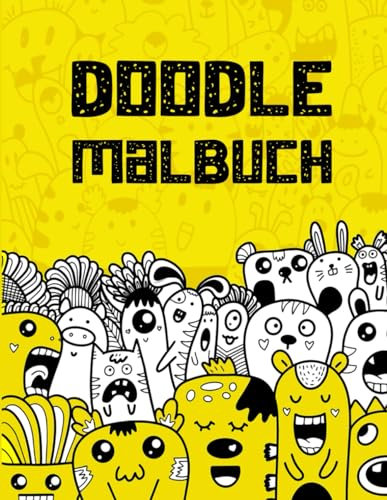 Doodle Malbuch: Färben Sie Ihre Welt mit Entspannung und Inspiration | +40 niedliche und fantasievolle Bilder | Eine Reise der Selbstdarstellung | Perfekt für Kinder und Erwachsene