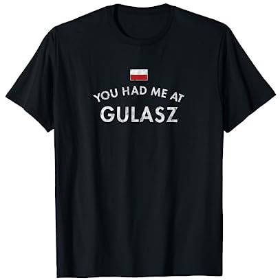Gulasz Viande Oignons Poivrons Casserole Ragoût Polonais Hongrois T-Shirt