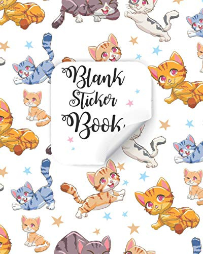 Blank Sticker Book: Cute Kitten Blank Sticker Album, Sticker Album For Collecting Stickers For Girls, Blank Sticker ... Collecting Album Adults (Ultimate Blank Sticker Book)