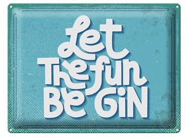 FEMER Tin Sign with Text Alcohol Let The Fun Be Gin 40 x 30 cm Decorative Sign