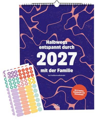 Familienwandkalender: »Halbwegs entspannt durch 2027 mit der Familie« | Monatsplanung, 6 Spalten, Ferien, Zitate, 12 Monatsreflexionen, Übungen für Verbundenheit, Orga-Sticker, Zetteltasche