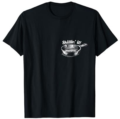 Skillin It TShirt - Skillet Cast Iron Funny Chef T-Shirt