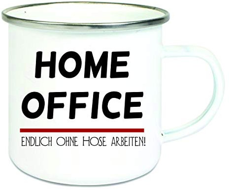 Crealuxe Emaille Tasse Home Office - endlich ohne Hose arbeiten - Kaffeetasse mit Motiv, Campingtasse, bedruckte Emailletasse mit Wunschtext