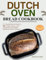 Dutch Oven Bread Cookbook: A Comprehensive Guide to 90+ Sweet, Savory, and Seasonal Homemade Breads for Every Occasion
