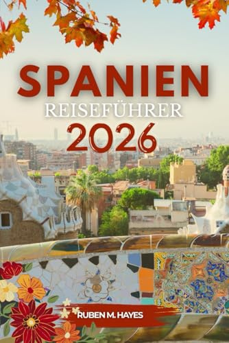 Spanien Reiseführer 2026