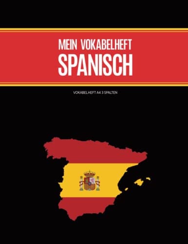 Vokabelheft A4 3 Spalten: Großes Heft für Vokabeln dreispaltig zum Spanisch lernen ein liniertes Notizbuch mit Teilungslinien praktisches Hilfsmittel für Spanien Unterricht in Schule und Studium