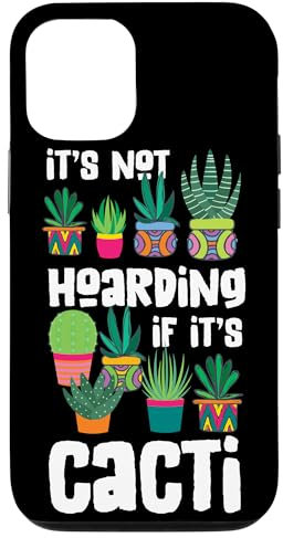 iPhone 12/12 Pro Cactus Gardening Succulent It's Not Hoarding If It's Cacti Case