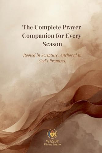 The Complete Prayer Companion for Every Season