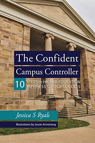 The Confident Campus Controller: 10 Steps to Higher Education Business Office Success (English Edition)