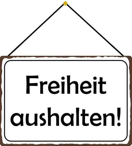 Metall Schild 20x30cm mit Kordel Freiheit aushalten Spruch Blechschild