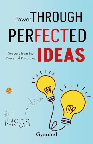 Power Through Perfected Ideas