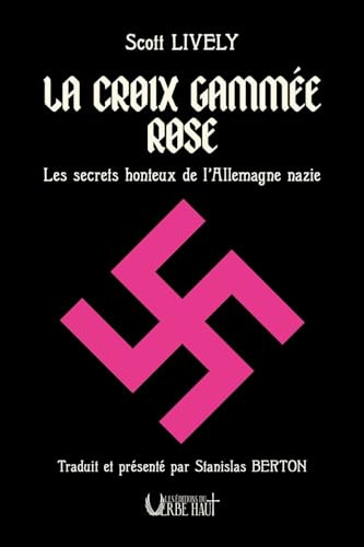 La croix gammée rose: Les secrets honteux de l'Allemagne nazie