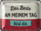 LANOLU Retro Blechschild das Beste an meinem Tag bist Du, vintage Metallschilder mit Sprüchen, Shabby Chic Deko Küche und Garten, lustige Schilder aus Metall 15x20cm