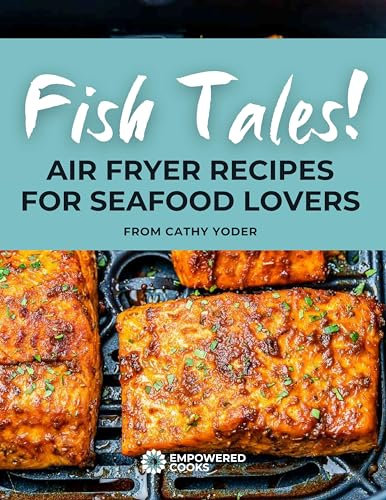 Fish Tales! Air Fryer Recipes