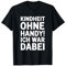 Kindheit Ohne Handy Ich War Dabei 90er Party T-Shirt