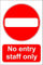 Indigos UG Aufkleber NO ENTRY - STAFF ONLY Zeichen 200mmx 150mm KP-393 Sticker für Büro, Firma, Schule, Hotel, Werkschutz