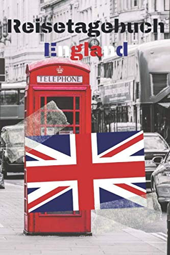 Reisetagebuch England: Reisejournal / Notizbuch / Erinnerungsbuch für Ihren Urlaub – inkl. Packliste, Checkliste & To-Do-Liste | Urlaub | Reise | ... | Geschenk | Abschiedsbuch | (v. 4)