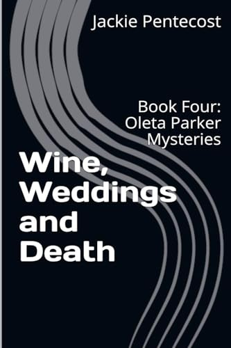 Wine, Weddings and Death