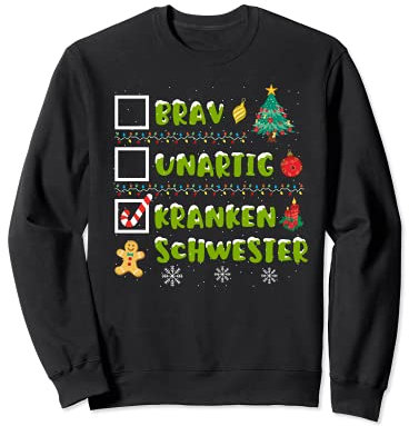 Brav, Unartig, Krankenschwester Adventskalender Weihnachten Sweatshirt