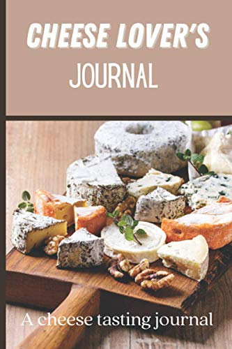 cheese lover's journal: A 6x9 Cheese tasting log book with 91 pages to complete with review and rating
