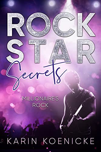 Millionaire's Rock - Sein geheimes Leben (Rockstar Secrets 1)