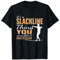 Slackline Slackliner Slacklining Slackline T-Shirt