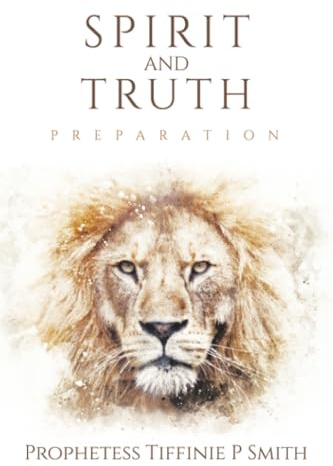 Spirit and Truth: Preparation