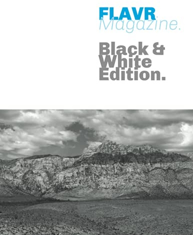 FLAVR Magazine: Black & White Edition.