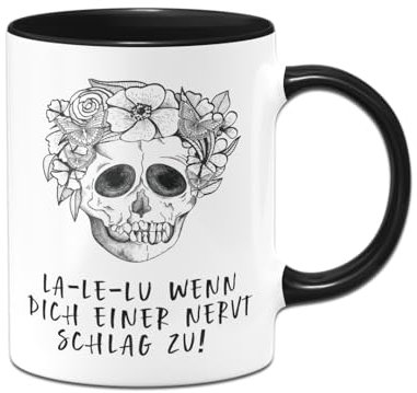 Tassenbrennerei Totenkopf Tasse mit Spruch - La Le Lu Wenn dich einer nervt - Totenkopftasse lustig - Kaffeetasse witzig Bürotasse (Schwarz)