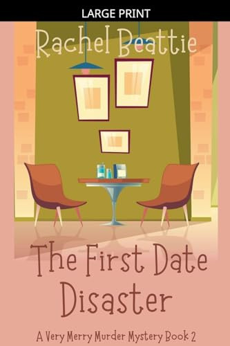 The First Date Disaster (A Very Merry Murder Mystery, Band 2)