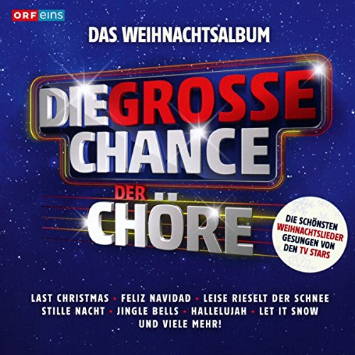 Die Große Chance der Chöre - das Weihnachtsalbum