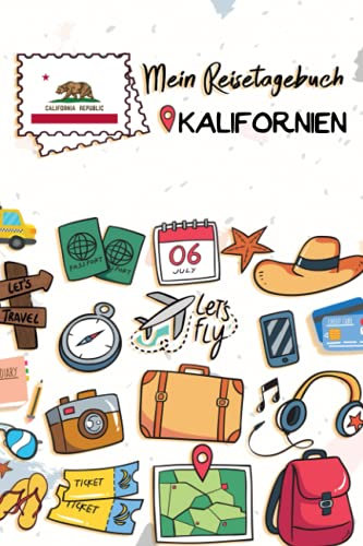 Mein Reisetagebuch Kalifornien: Kinder Reise Journal | Aktivitätsbuch zum Ausfüllen, Malen und Einkleben | Urlaubstagebuch zum Selberschreiben für Mädchen und Jungen
