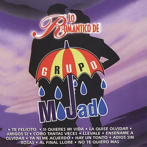 Lo Romantico De Grupo Mojado