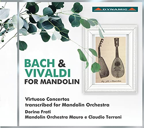 Bach & Vivaldi for Mandolin: Virtuoso Concertos transcribed for Mandolin Orchestra