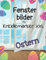 Fensterbilder für Kreidemarker XXL Ostern: Umfangreiche Sammlung wiederverwendbarer und abwechslungsreicher Oster-Motive für Groß und Klein
