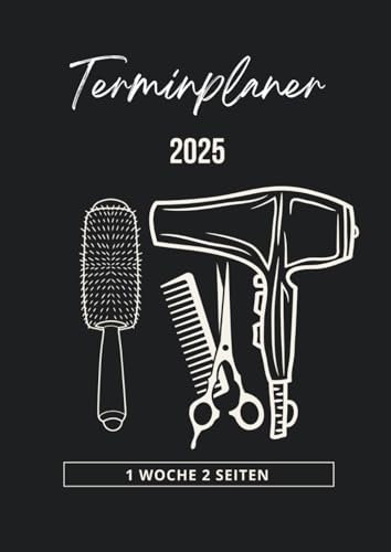 Terminplaner 2025: Friseur Kalender 2025 1 Woche 2 Seiten 15 Minuten Takt | Tagesplaner Montag bis Sonntag, Januar bis Dezember 2025, Von 7:00 Uhr bis 21:00 Uhr.